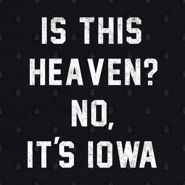 Is This Heaven? No, It’s Iowa by BodinStreet